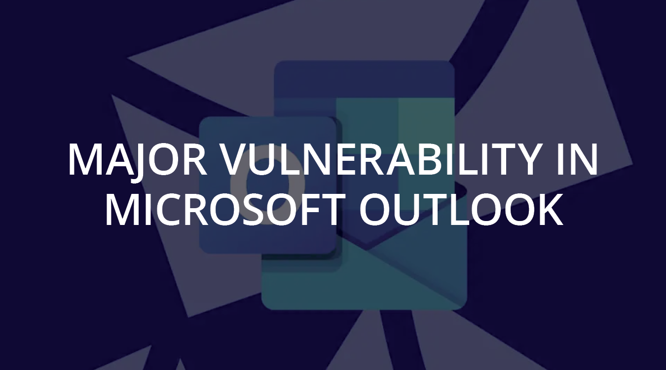 Major Vulnerability in Microsoft Outlook